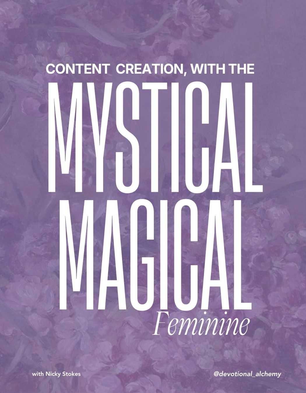 Mystical Magical Content Creation with the Feminine
