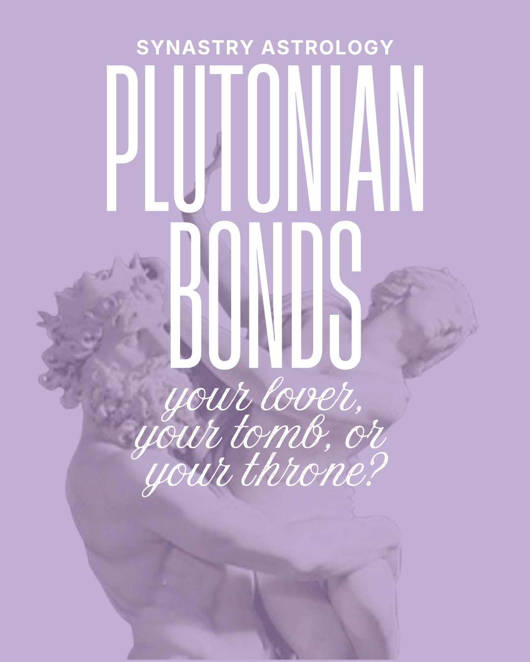 Plutonian Bonds: Your Lover, Your Tomb, or Your Throne?